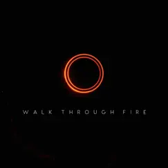Walk Through Fire Song Lyrics