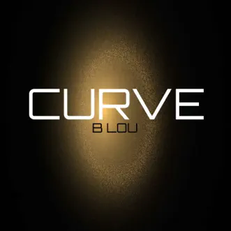 Curve (Instrumental) - Single by B Lou album download