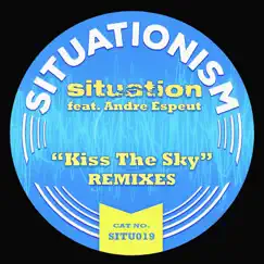 Kiss the Sky (Remixes) by Situation & Andre Espeut album reviews, ratings, credits