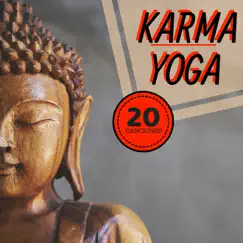 Karma Yoga: 20 Canciones - Mejor Música Instrumental para Meditación y la Relajación en Yoga by Yoga Maestro & Hatha Evans album reviews, ratings, credits