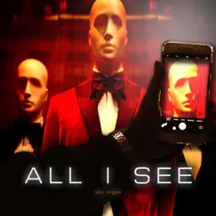 All I See - Single by Mic Higan album reviews, ratings, credits