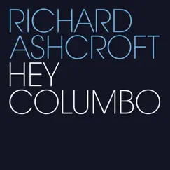 Hey Columbo - Single by Richard Ashcroft album reviews, ratings, credits