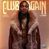 Club Again (feat. Yo Gotti) - Single album lyrics, reviews, download