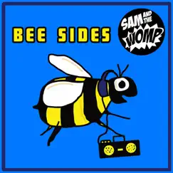 Bee Sides - EP by Sam and the Womp album reviews, ratings, credits