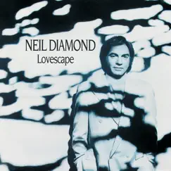 Lovescape by Neil Diamond album reviews, ratings, credits