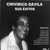 Chivirio Davila Sus Éxitos Vol 1 album lyrics, reviews, download