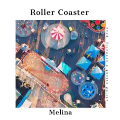 Roller Coaster - Single by Melina album reviews, ratings, credits