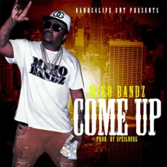 Come Up - Single by Miko Bandz album reviews, ratings, credits