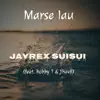 Marse Iau (feat. Robby T & Jhavii) - Single album lyrics, reviews, download