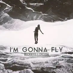 I'm Gonna Fly - Single by MickeyG & Oryon album reviews, ratings, credits