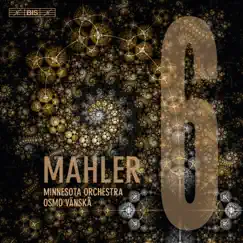 Mahler: Symphony No. 6 in A Minor 