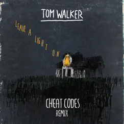Leave a Light On (Cheat Codes Remix) - Single by Tom Walker album reviews, ratings, credits