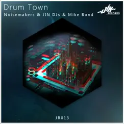 Drum Town - Single by NoiseMakers, JIN DJs & Mike Bond album reviews, ratings, credits