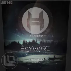 Lyric Session - Skyward, Part I - Single by X-Killer album reviews, ratings, credits