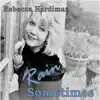 Rain Sometimes album lyrics, reviews, download