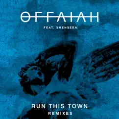 Run This Town (feat. Shenseea) [Remixes] - EP by OFFAIAH album reviews, ratings, credits