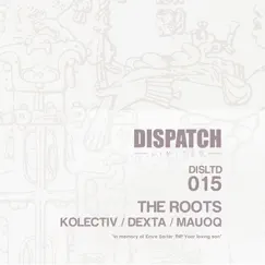The Roots - EP by Kolectiv, Dexta & Mauoq album reviews, ratings, credits