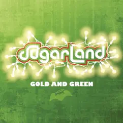 Gold and Green by Sugarland album reviews, ratings, credits