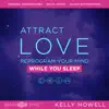 Attract Love While You Sleep Instructions song lyrics
