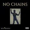 No Chains - Single album lyrics, reviews, download