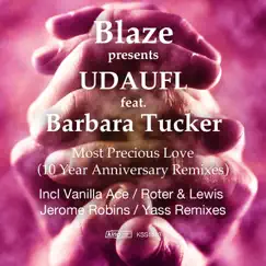 Most Precious Love (feat. Barbara Tucker) by Blaze & UDAUFL album reviews, ratings, credits