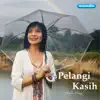 Pelangi Kasih - Single album lyrics, reviews, download