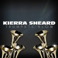 Trumpets Blow - Single by Kierra Sheard album reviews, ratings, credits