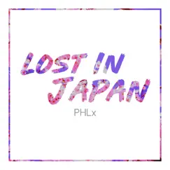Lost in Japan - Single by PHLx album reviews, ratings, credits