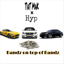 Bandz on Top of Bandz (feat. Hyp) Song Lyrics