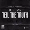 Tell the Truth (feat. D-Block Europe & Rich The Kid) - Single album lyrics, reviews, download