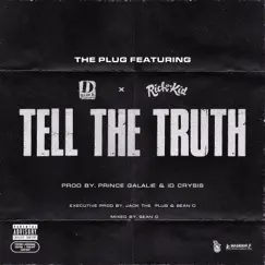 Tell the Truth (feat. D-Block Europe & Rich The Kid) - Single by The Plug album reviews, ratings, credits