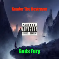 Gods Fury - Single by Xander the Destroyer album reviews, ratings, credits