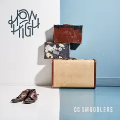 How High by CC Smugglers album reviews, ratings, credits