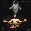 Eclipse/Middle-Man - Single album lyrics, reviews, download