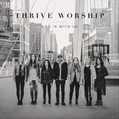 God Is with Us - EP by Thrive Worship album reviews, ratings, credits