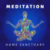 Meditation: Home Sanctuary - Calm Session for Stress, Sleep, Focus, Anxiety, Mindfulness album lyrics, reviews, download