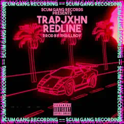 Redline - Single by TrapJxhn album reviews, ratings, credits