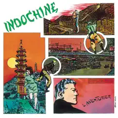 Indochine, les 7 jours de Pékin Song Lyrics