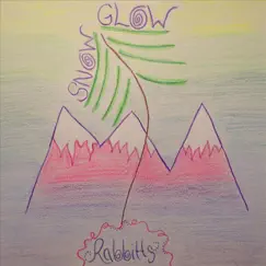 Snow Glow - Single by The Rabbitts album reviews, ratings, credits