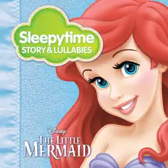Sleepytime Story & Lullabies: The Little Mermaid - EP by Gannin Arnold & Cindy Robinson album reviews, ratings, credits