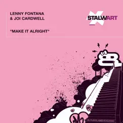 Make It Alright by Lenny Fontana & Joi Cardwell album reviews, ratings, credits