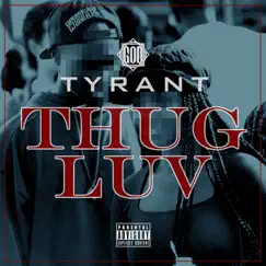 Thug Luv - Single by Tyrant album reviews, ratings, credits