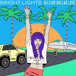 Billion Dollar Love - Single by Bright Lights album reviews, ratings, credits
