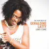 Lord I Come - The Very Best of Geraldine Latty album lyrics, reviews, download