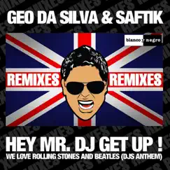 Hey Mr. DJ Get Up (Remixes) by Geo da Silva & Saftik album reviews, ratings, credits
