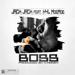 Boss (feat. H4l Moe Moe) - Single by Jack Jack album reviews, ratings, credits