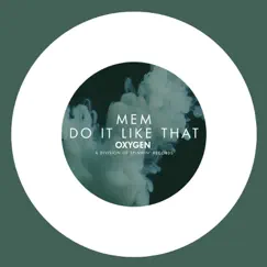 Do It Like That - Single by MEM album reviews, ratings, credits
