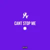 Can't Stop Me - Single album lyrics, reviews, download