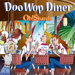 Doo Wop Diner by Oh! Sharels album reviews, ratings, credits