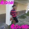 Ridin' Round (Remastered) - Single album lyrics, reviews, download